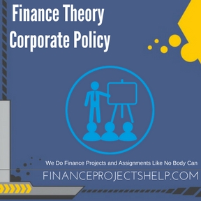 Finance Theory And Corporate Policy Assignment Help